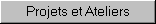 Retour vers Projets et Ateliers